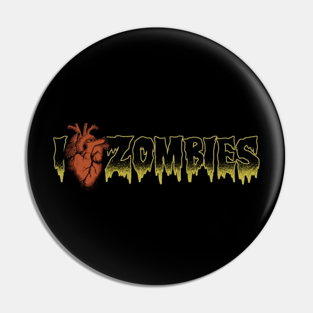 I Love Zombies Pin by Another Dose