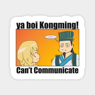 Kongming Cant Communicate Magnet