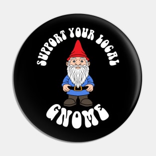 Support your Gnome Pin