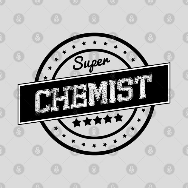 Super chemist by wamtees