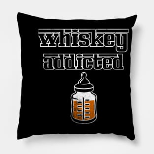 whiskey addicted Pillow