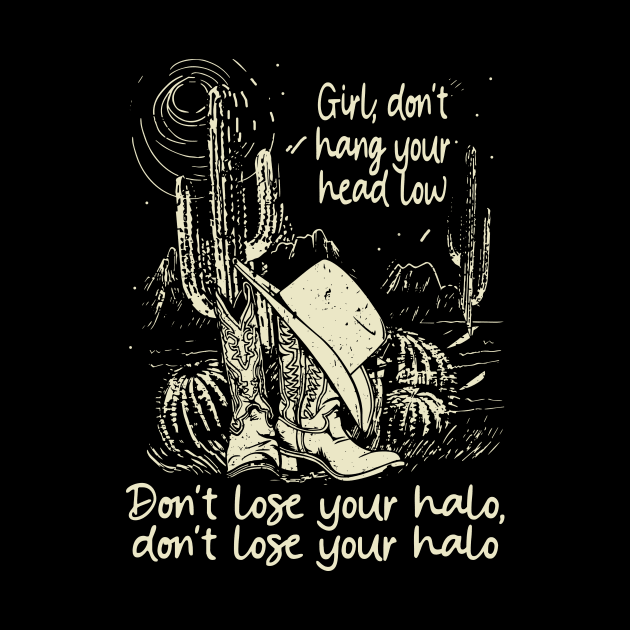 Girl, Don't Hang Your Head Low Don't Lose Your Halo, Don't Lose Your Halo Vintage Cowgirl Hat by Terrence Torphy