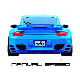 Last Manual - 997 Turbo (997.2) Inspired T-Shirt