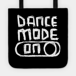 Dance Mode ON in Hand Writing Tote