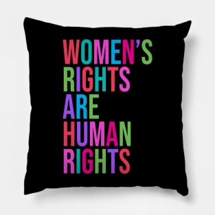 Women's Rights are Human Rights Feminist Quote Pillow
