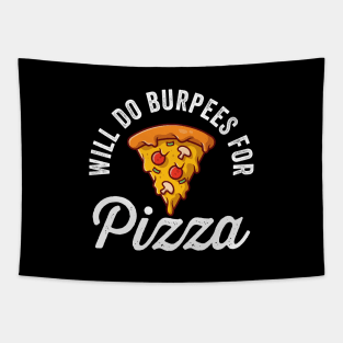 Will Do Burpees For Pizza Tapestry