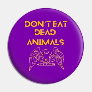 Eagle - Don't eat dead animals. Pin