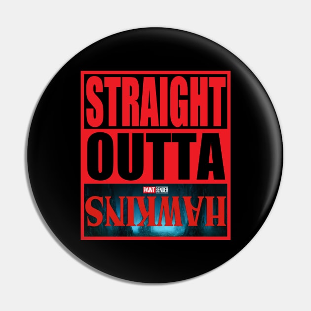 Straight Outta Hawkins Pin by ArtIzMuzikForTheEyez