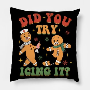 Did You Try Icing It Funny Christmas Nurse Gingerbread Pillow