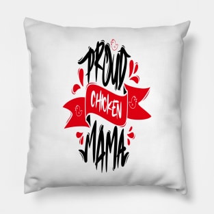 Proud Chicken Mama Pillow