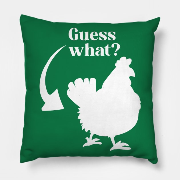 Guess What, Chicken Butt Pillow by TipsyCurator