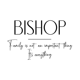 Bishop Family, Bishop Name, Bishop Middle Name T-Shirt