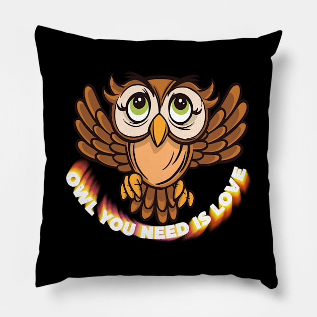 Owl you need is love funny cute graphic, Wise inspirational quote from cartoon bird, Men Women Pillow by Luxera Wear