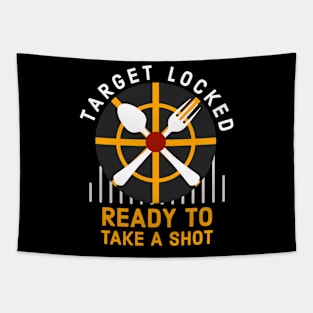 Target locked Ready to take a shot funny gamer cook gift Tapestry