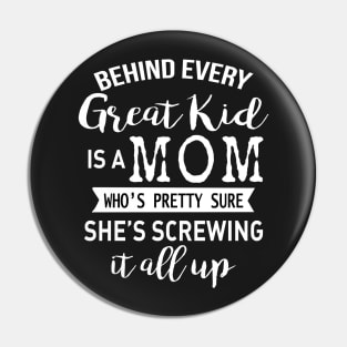 Behind every great kid is a mom Pin