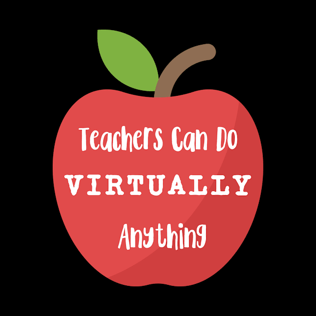 Teachers Can Do Virtually Anything by Myrtle+Muffin