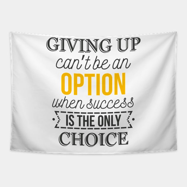 Giving up can’t be an option Tapestry by nektarinchen