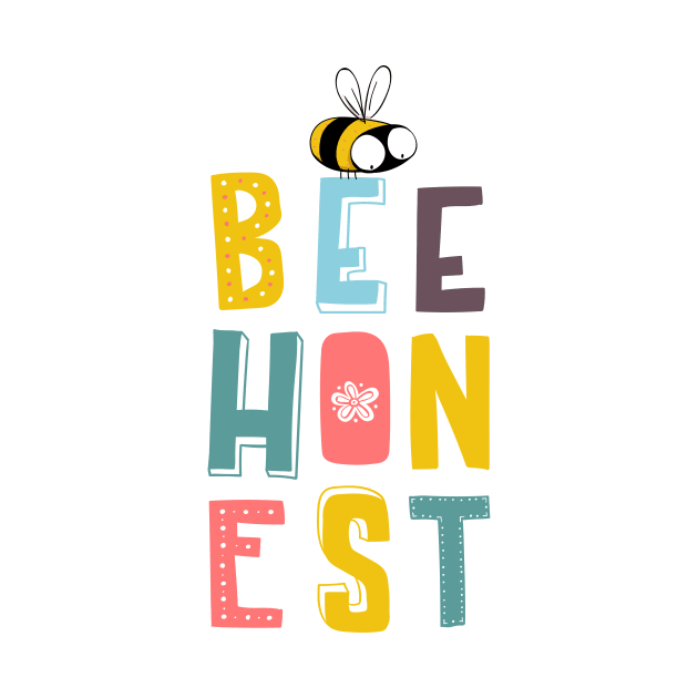 Bee honest by 3antsinarow