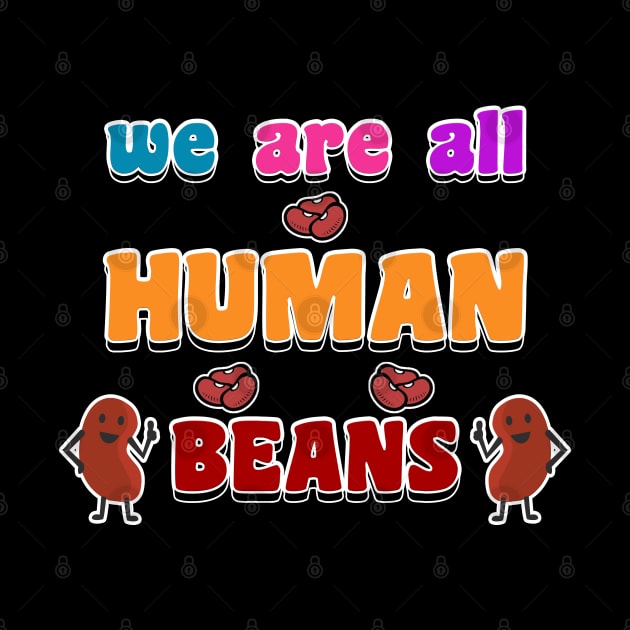 we are all human beans by hamada_pop