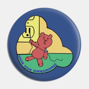 Deady Bear Know Your Surroundings Pin