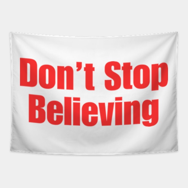 Don’t Stop Believing Tapestry by Mojakolane