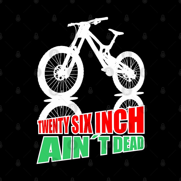 Mountain Bike Twenty Six Inch Aint Dead 26er white green red by KAOZ