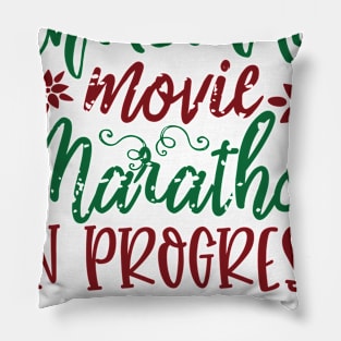 Christmas Movie Marathon In Progress Pillow