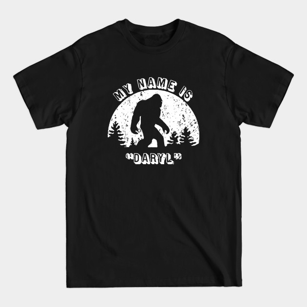 Disover My Name Is "Daryl" - Distressed Look - Bigfoot - T-Shirt