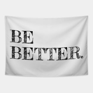 Be Better Tapestry