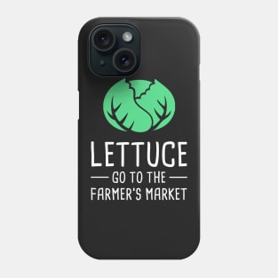 Lettuce Go To The Farmer's Market Phone Case