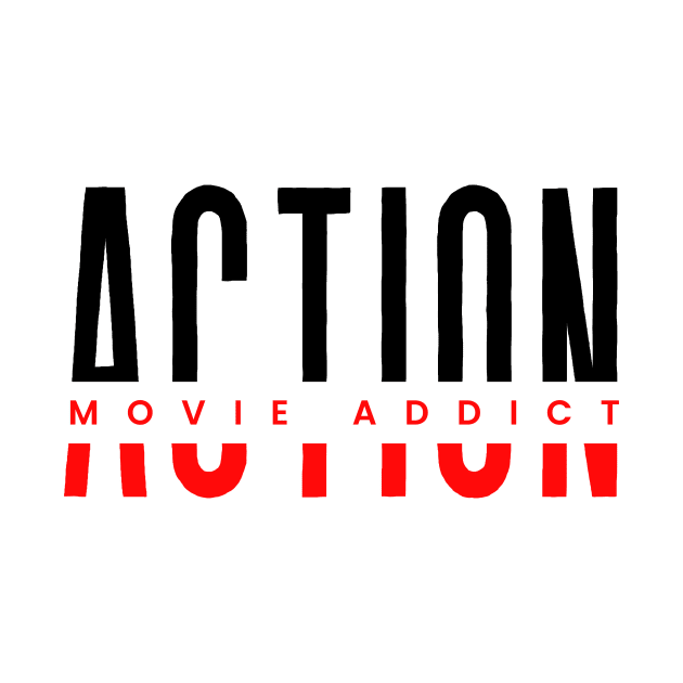 Action movies addict red and black typography design by Digital Mag Store