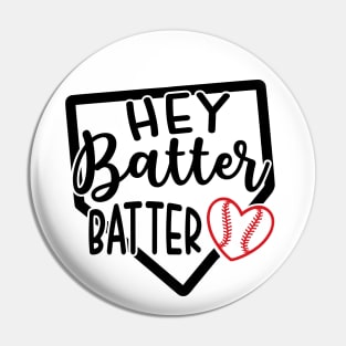 Hey Batter Batter Baseball Softball Pin