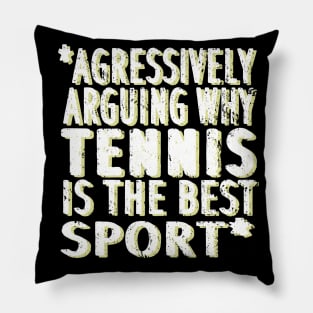 Tennis forehand backhand saying stop ball serve Pillow