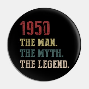 Vintage 1950 The Man The Myth The Legend Gift 70th Birthday Pin