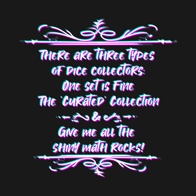 Three Types of Dice Collector by Conventioning