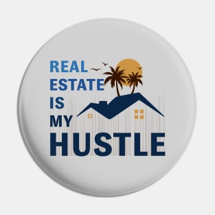 Real estate is my hustle Pin