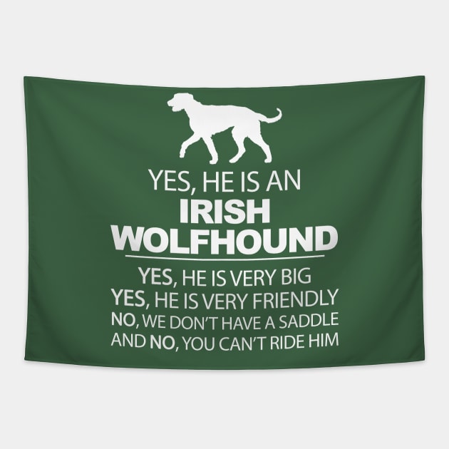 Yes, He Is An Irish Wolfhound Tapestry by DarkArtsnCrafts