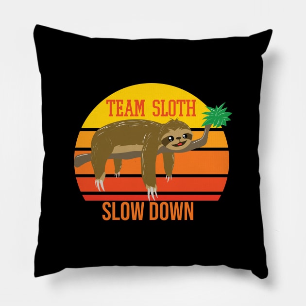 Team Sloth Slow Down - Relaxing Sloth Hanging Out Chillin Pillow by ScottsRed