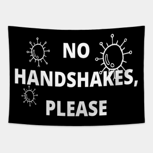 No Handshakes, Please Tapestry