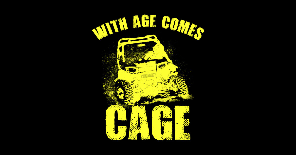 With Age Comes Cage Funny SXS Side by Side UTV Side By Side Utv Riders Sticker TeePublic