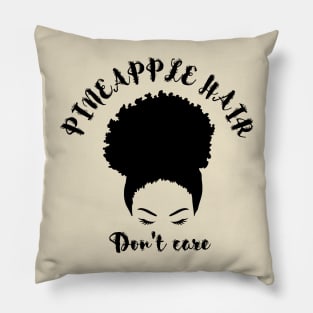 Pineapple hair don't care Pillow