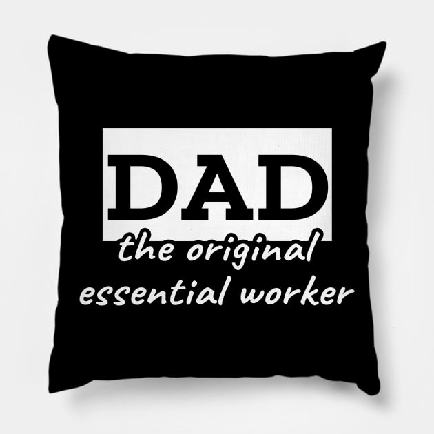 Dad the original essential worker Pillow by LunaMay
