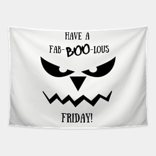 Have a fab-BOO-lous Friday Tapestry