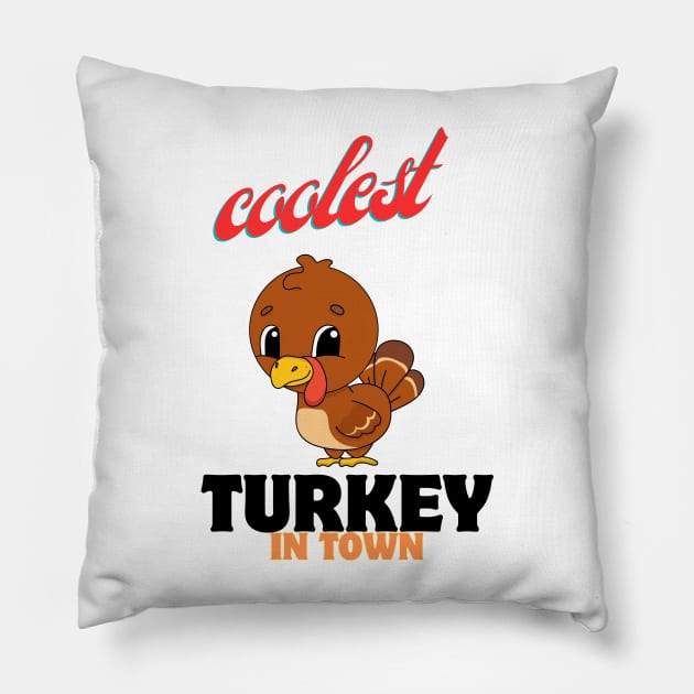 coolest turkey in town Pillow by MerchSpot