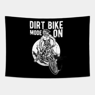 Dirt Bike Mode on - Terrific design for Bike Lovers Tapestry