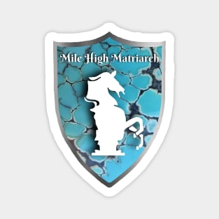 Mile High Matriarch Magnet