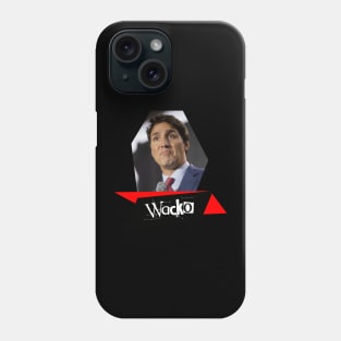 Trudeau Wacko Phone Case