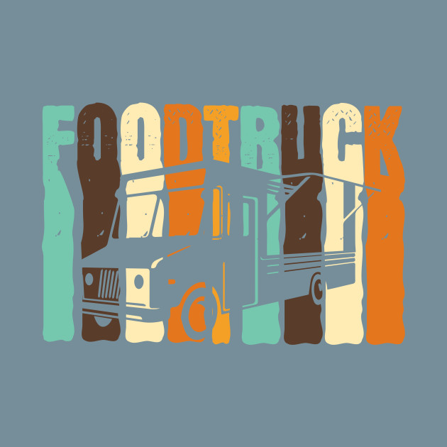 Discover Vintage Food Truck Foodie Foodtruck - Food Truck - T-Shirt