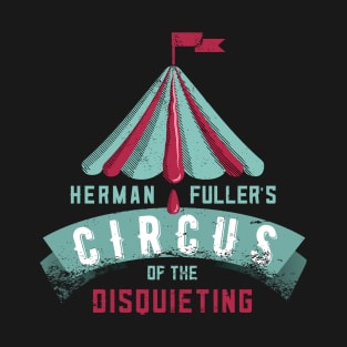 Herman Fullers Circus of the Disquieting SCP Foundation T-Shirt