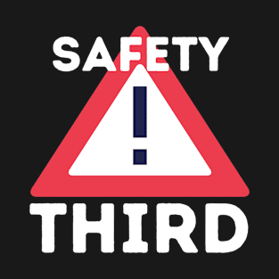 Safety Third T-Shirt